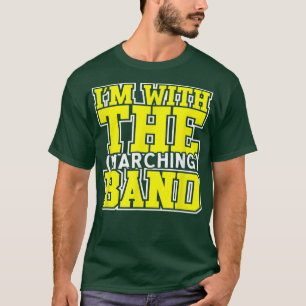 Je suis avec le Marching Band Tshirt MOM DAD SISTE