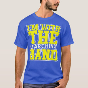 Je suis avec le Marching Band Tshirt MOM DAD SISTE