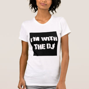 Je suis avec le T-shirt DJ