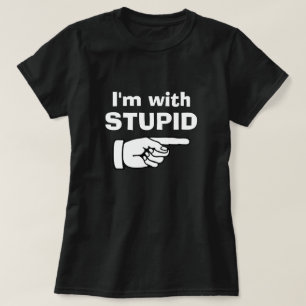 Je suis avec stupide - les T-shirts drôles de