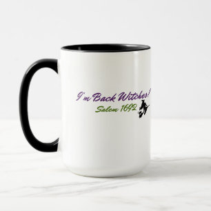 Je suis Back Witches ! Salem 1692 Mug