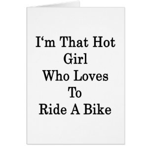 Je suis cette fille chaude qui aime monter un vélo