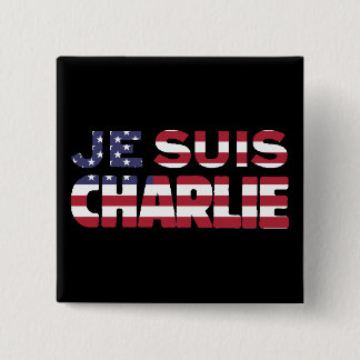 Je Suis Charlie -I am Charlie-Stars and Stripes US 2 Inch Square Button