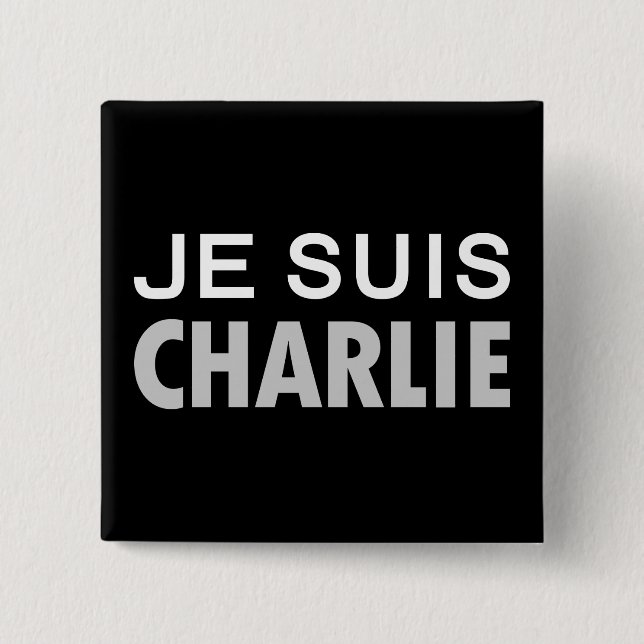 JE SUIS  CHARLIE - national unity people 2 Inch Square Button (Front)