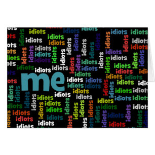 Je suis complètement entouré par un groupe d'Idiot