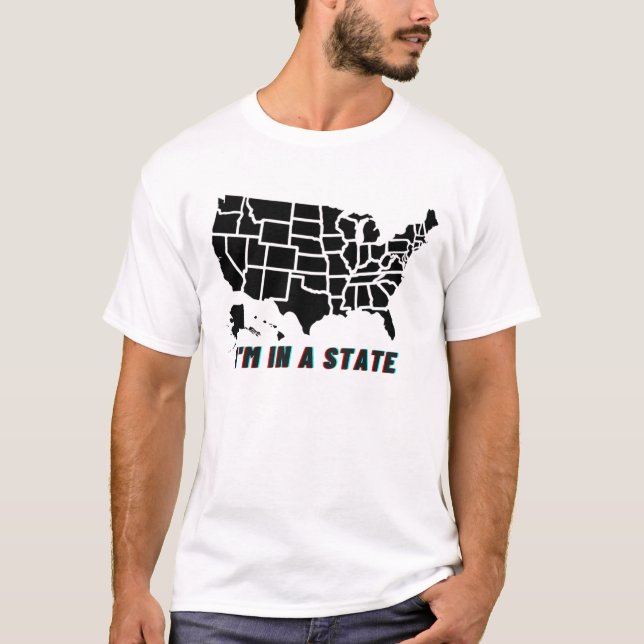 Je suis dans un état drôle Citation T-shirt (Devant)