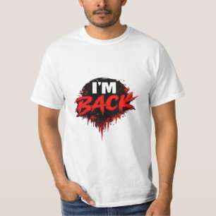 Je Suis De Retour T-Shirt Graphique Statement Pour
