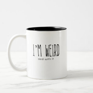 Je suis étrange, affaire avec elle tasse de café