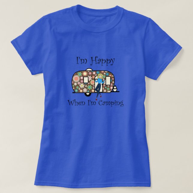 Je suis heureux quand je suis Camping T-Shirt (Design devant)