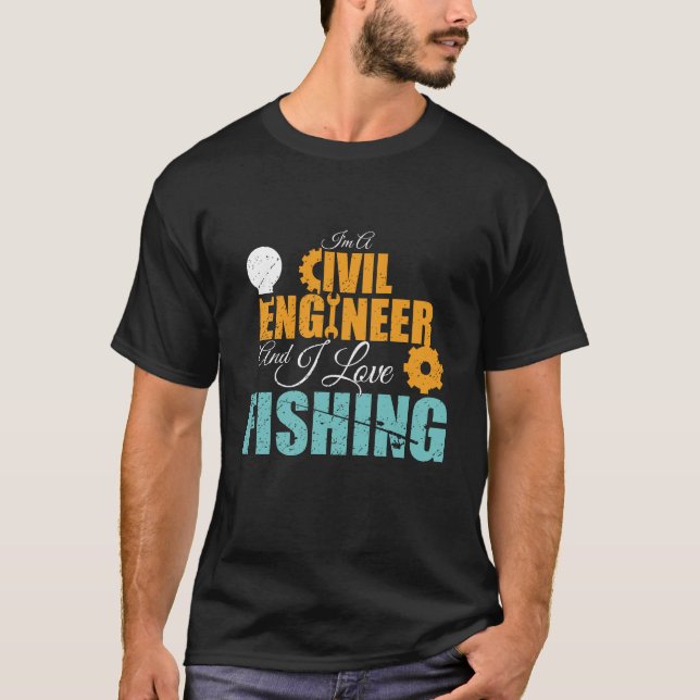 Je suis ingénieur civil et j'aime le T-shirt de pê (Devant)