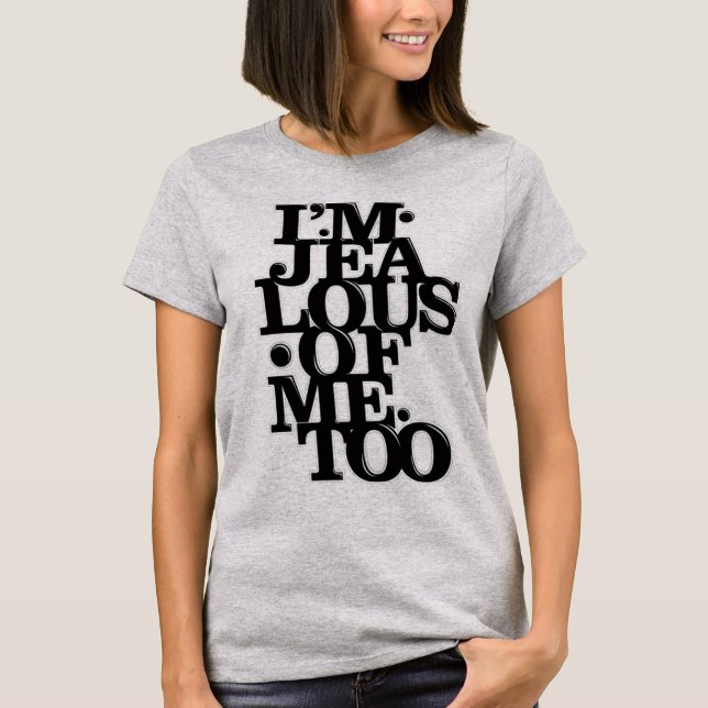 Je suis jaloux d'imitation - T-shirt (Devant)