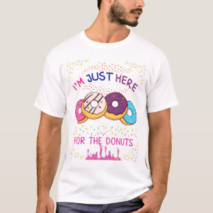 Je suis juste ici pour les beignets T-shirt
