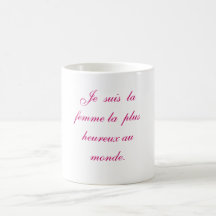 Je  suis  la  femme le  plus  hereux au monde .