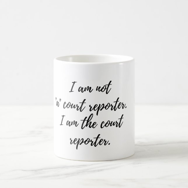Je suis la tasse de café de sténographe judiciaire (Centre)
