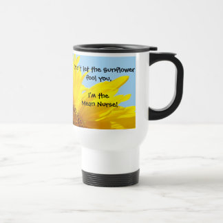 Je suis la tasse Mean Nurse Ne laissez pas le Tour