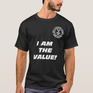 Je suis la valeur ! T-shirt de noir