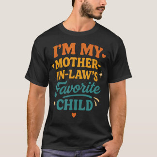 JE SUIS L'ENFANT PRÉFÉRÉ DE MA BELLE-MÈRE T-shirt 
