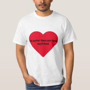 Je suis mieux que ton petit ami de livre T-shirt F