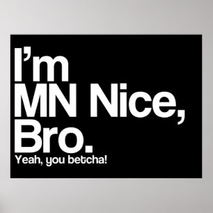 Je suis MN Nice Bro Ouais You Betcha Funny Poster