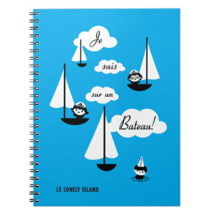 Je suis sur un Bateau! Notebook