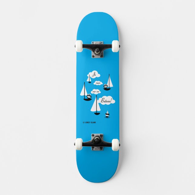 Je suis sur un Bateau! Skateboard (Front)