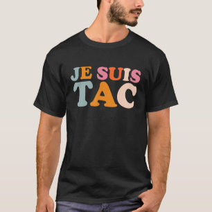 Je Suis TAC TIC Et TAC Duo Drole Déguisement 2 Per T-Shirt