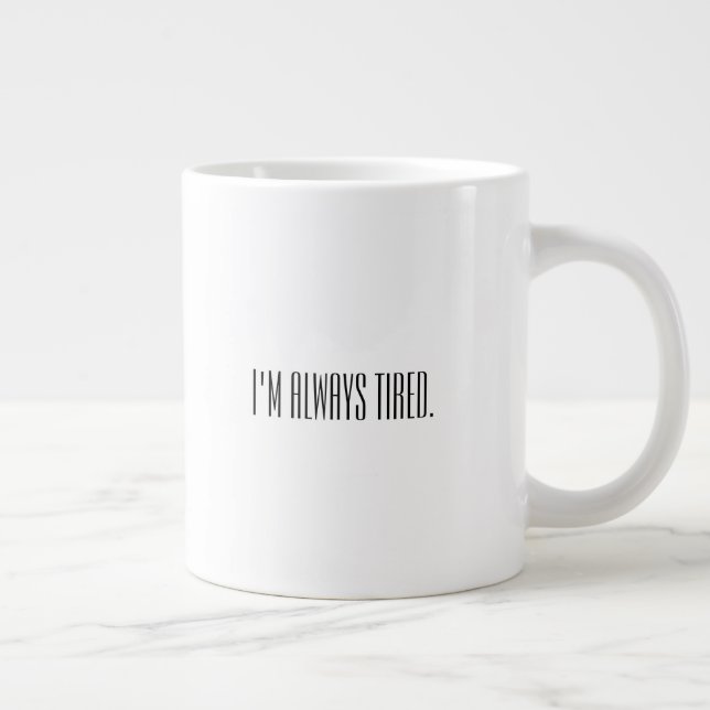 Je suis toujours fatigué de la tasse de café (Droite)