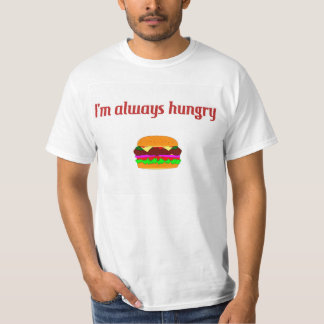 Je suis toujours T-shirt affamé
