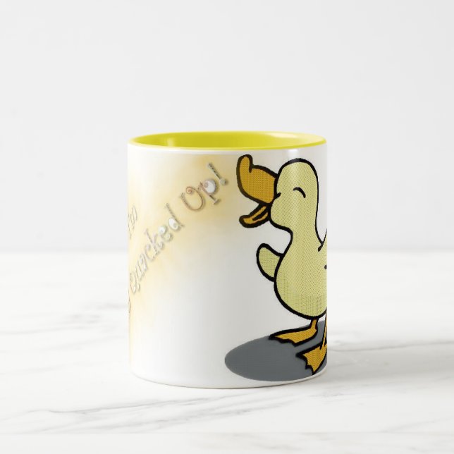 Je suis tout le Quacked vers le haut de la tasse 2 (Centre)