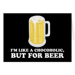 Je suis un accro du chocolat, mais pour la bière