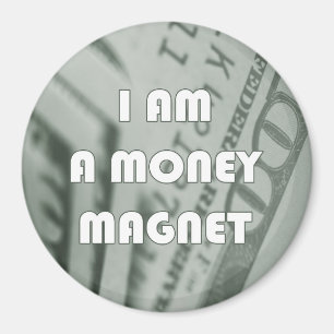 Je suis un aimant de l'argent