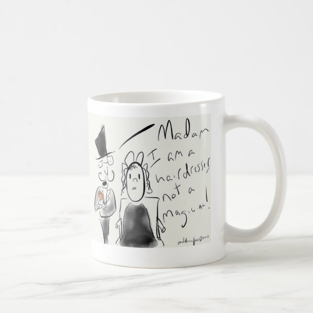 Je suis un coiffeur pas une tasse de magicien (Droite)