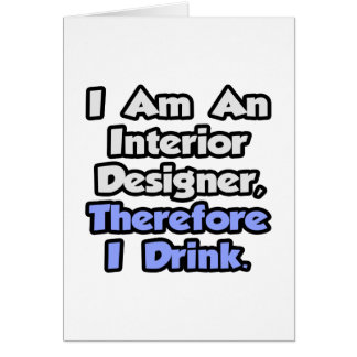 Je Suis Un Concepteur D'Intérieur, Donc Je Bois