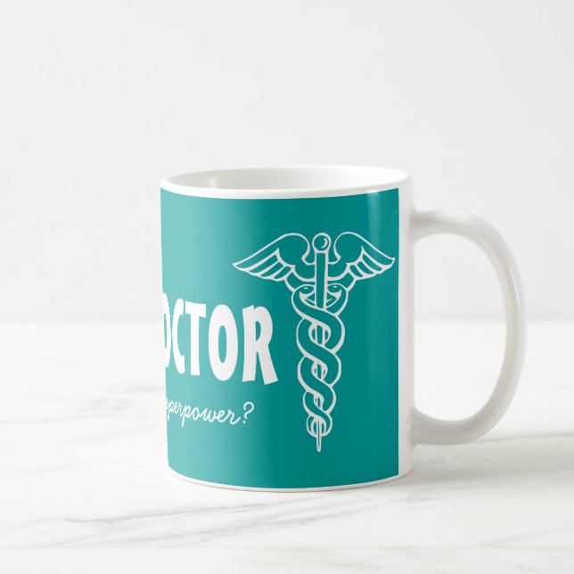 Je suis un docteur ce qui est votre grande tasse (Droite)