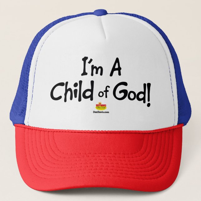 "Je suis un enfant de Dieu !" Casquette de camion (Devant)