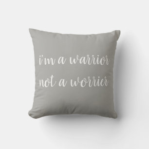 Je suis un guerrier pas un Coussin de motivation