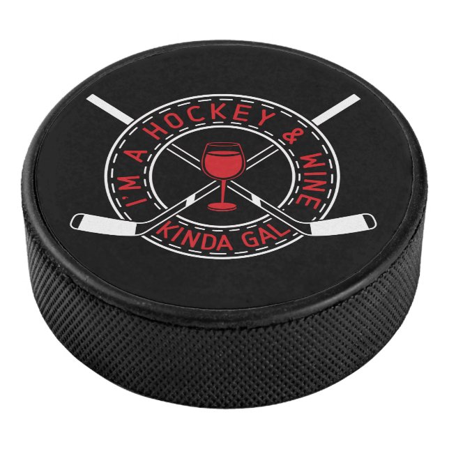 Je suis Un Hockey & Vin Kinda Gal Puck (3/4/2016 12:00:00 AM)