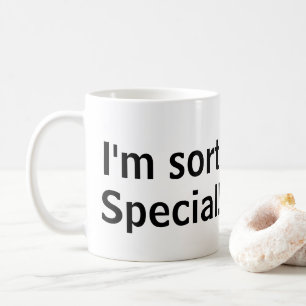 Je suis un peu spécial ! Mug