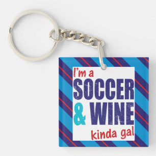 Je suis Un Soccer & Vin Kinda Gal Keyring
