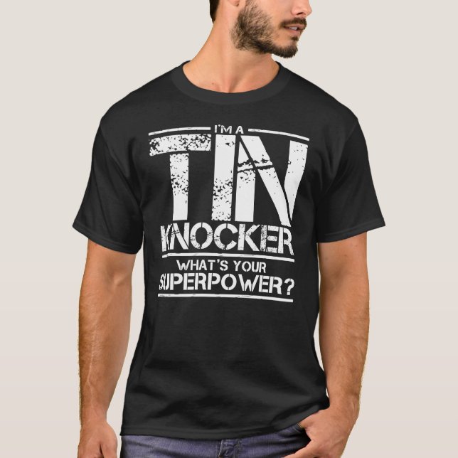 Je suis un T-shirt de la super-puissance Tin Knock (Devant)