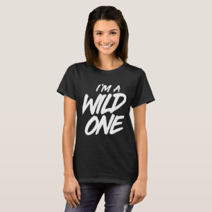 Je suis un un T-shirt sauvage