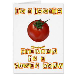 Je suis une tomate…