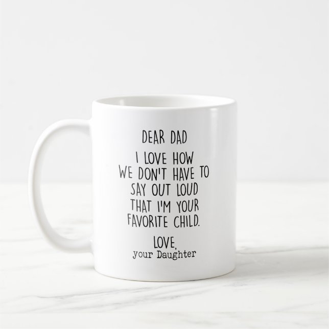 Je suis votre fille préférée - Drôle Mug pour papa (Gauche)