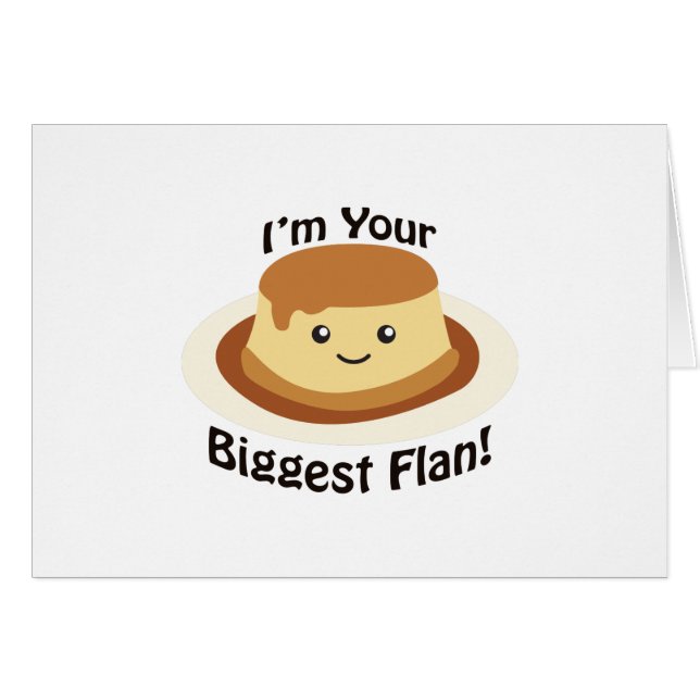 Je suis votre plus grand Flan (Devant Horizontal)