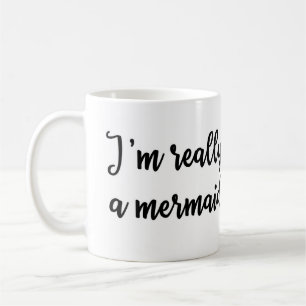 Je suis vraiment une tasse de sirène