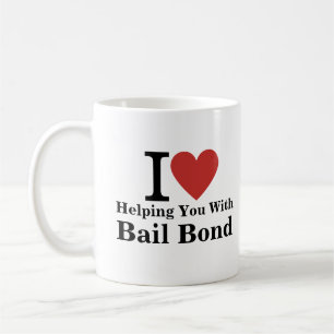 Je ❤️ T'Aider Avec Bail Bond CUSTOM Mug