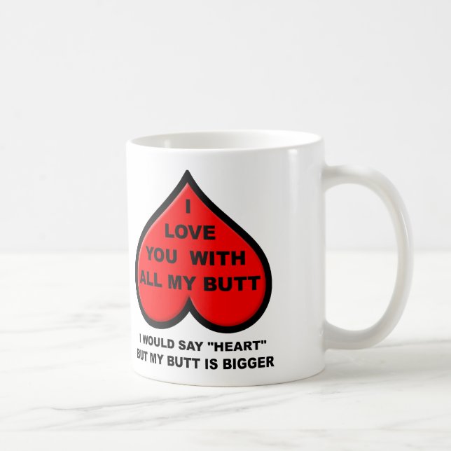 Je t'aime avec toute ma tasse drôle de bout (Droite)