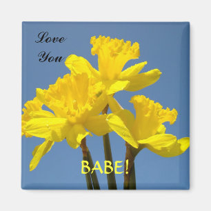 Je t'aime BABE ! aimant Jaunes Jonquilles Printemp