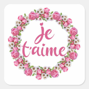 Je T'aime - I Love You - French Sayings Square Sticker