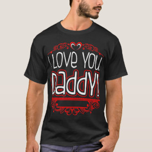 Je T'Aime Le T-shirt Papa